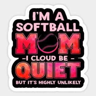 Softball Mom I Could Be Quiet Baseball Player Sticker